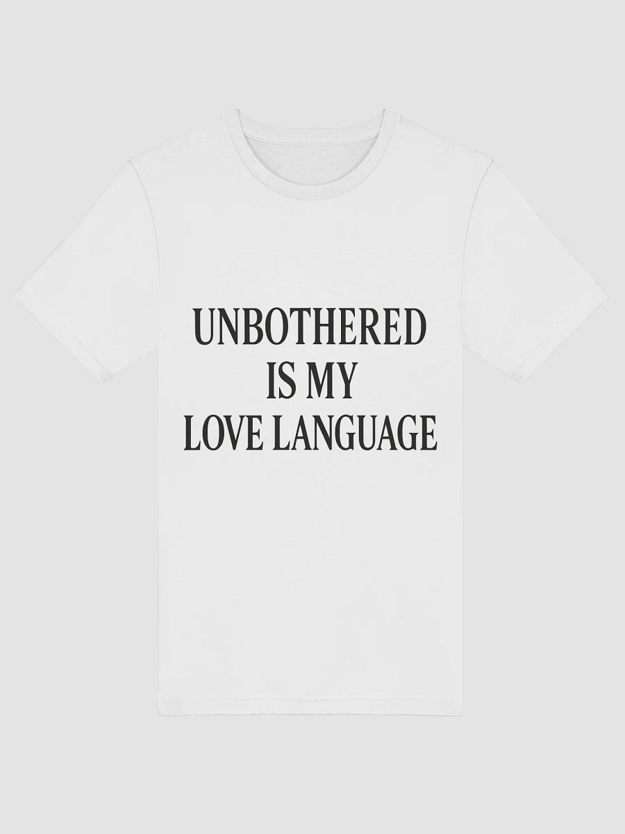 “Unbothered Is My Love Language” – Lightweight Supersoft Tee product image (5)