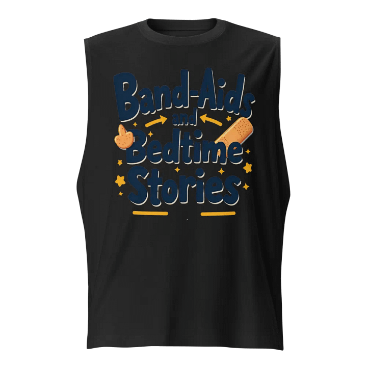 Band-Aids and Bedtime Stories Muscle Tank product image (1)