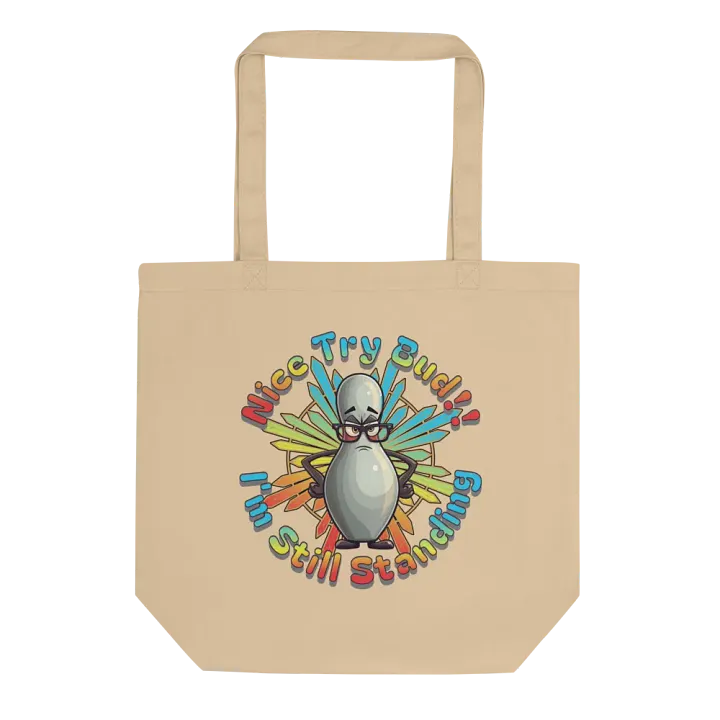 Nice Try Bud Im Still Standing Bowling Tote Bag product image (1)