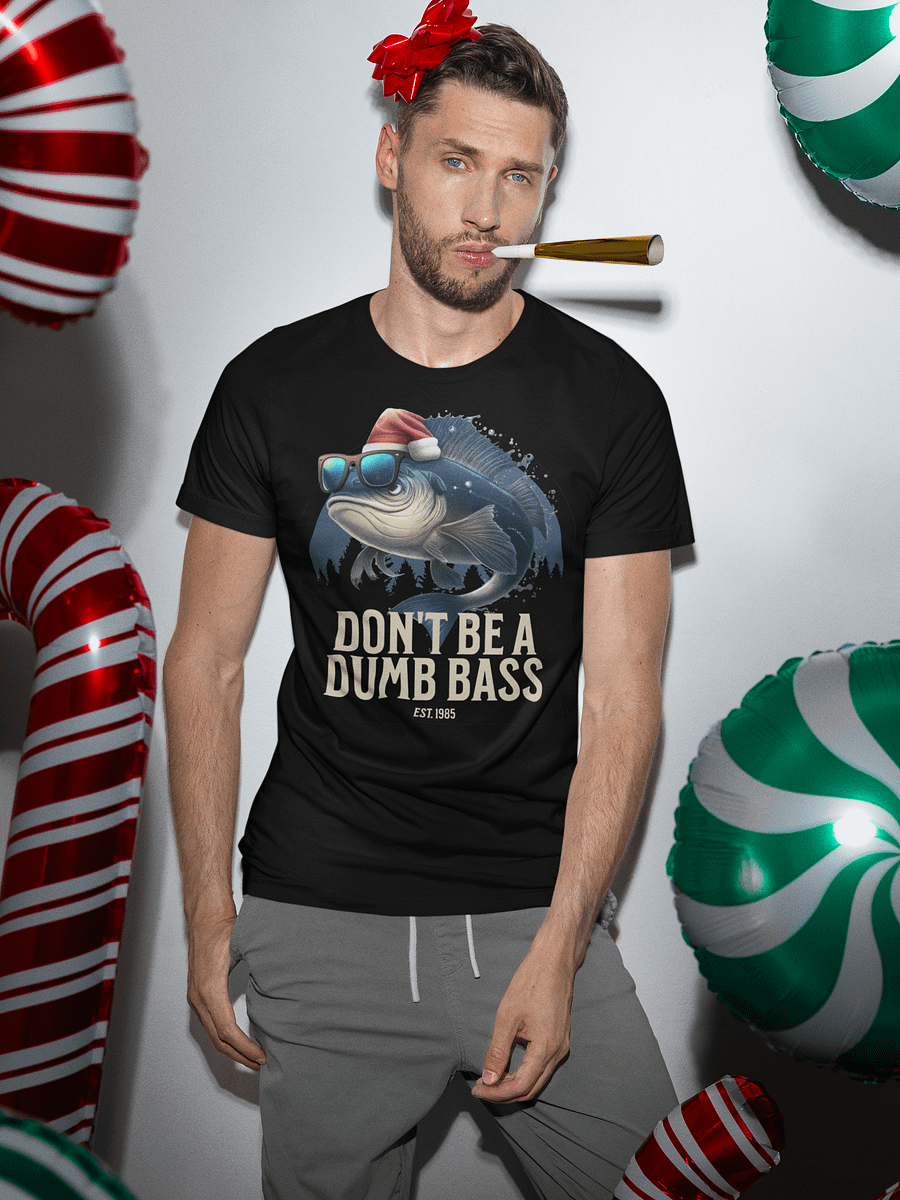 Don't Be A Dumb Bass Funny Design product image (4)