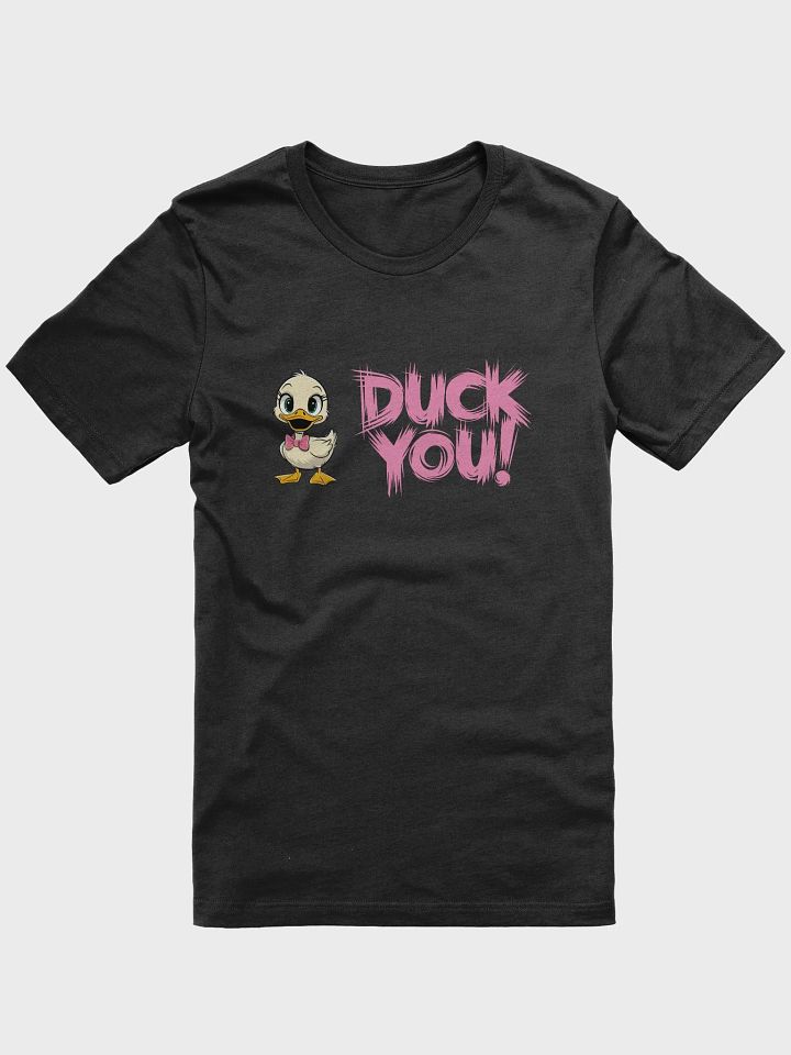 Duck You! Perfect for Sarcastic Humor Lovers product image (1)