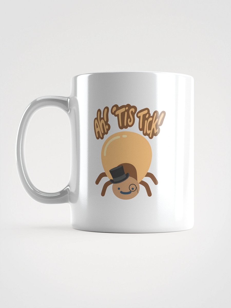 Ah 'Tis Tick! Mug product image (16)