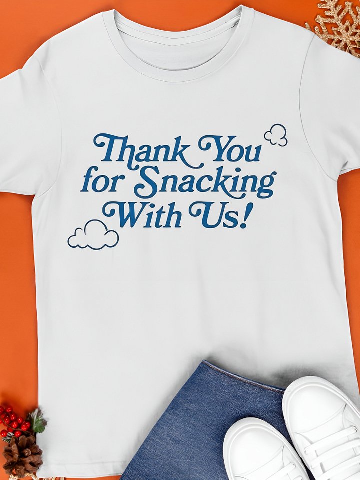 Thank You for Snacking With Us Shirt product image (1)
