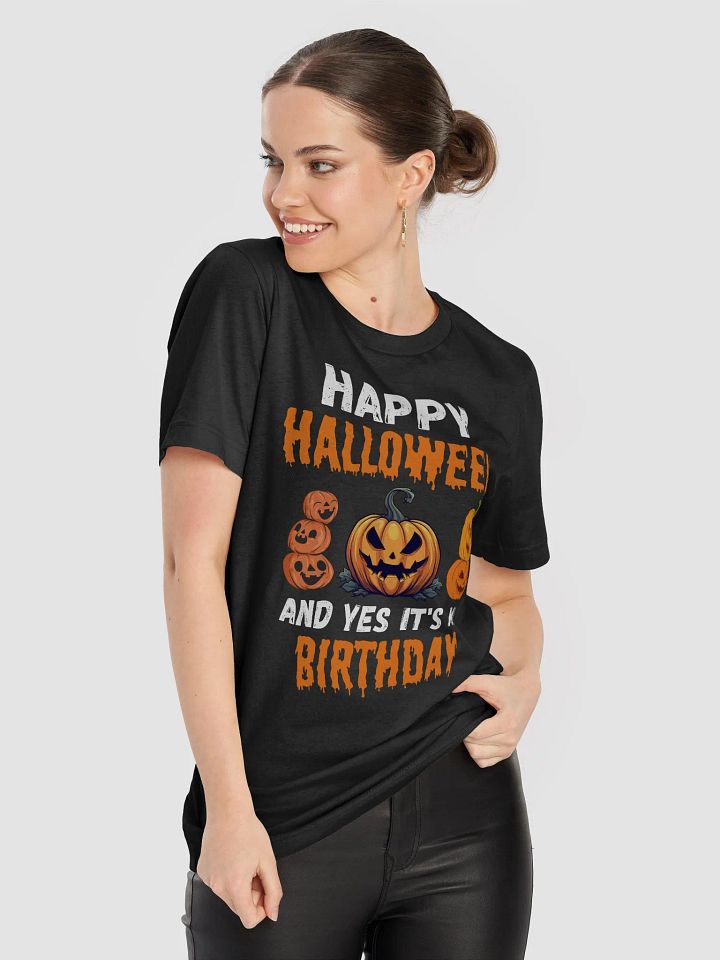 Happy Halloween And Yes It's My Birthday Funny Halloween T-Shirt product image (2)