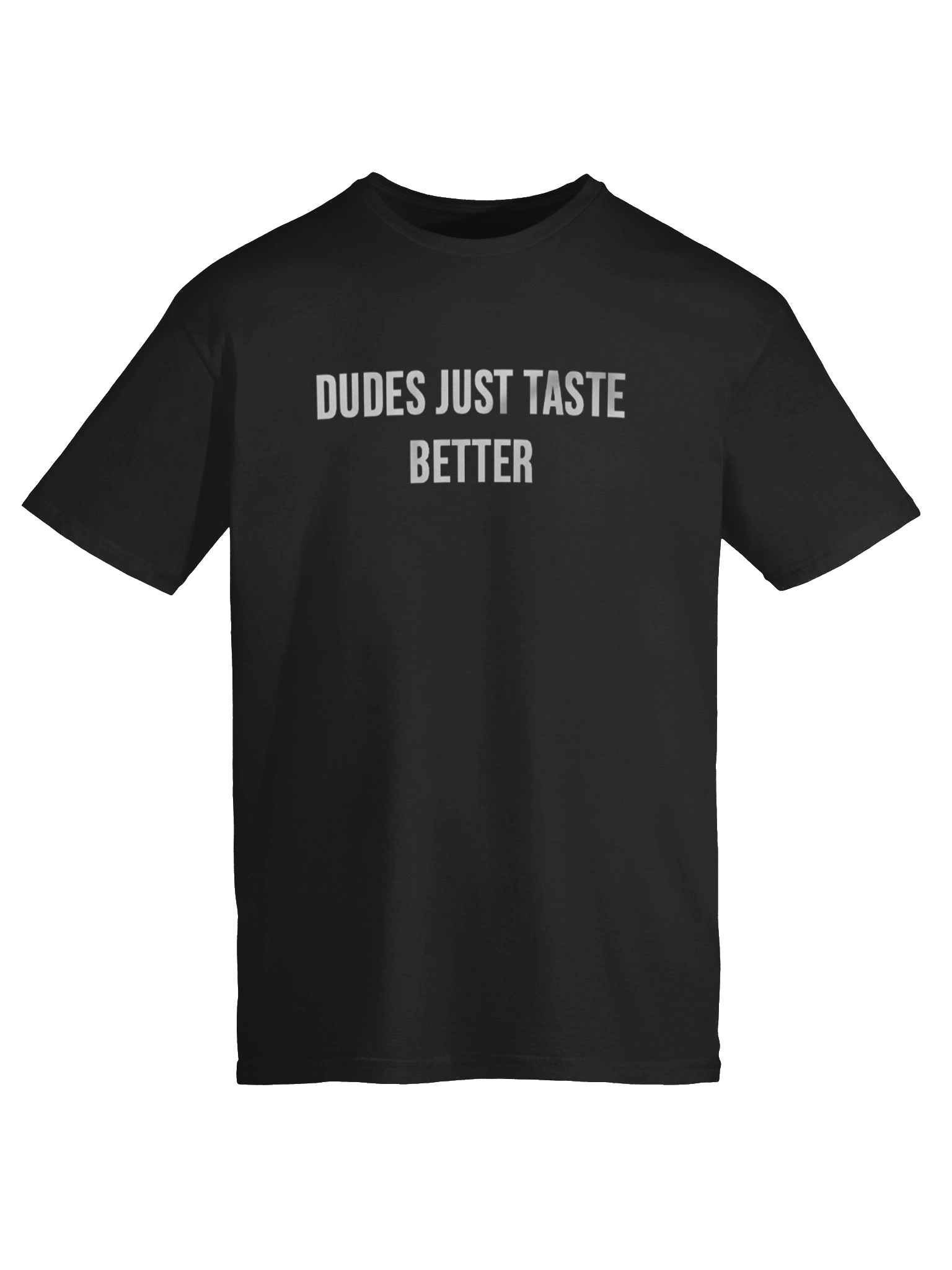 Dudes Just Taste Better T-shirt product image (6)