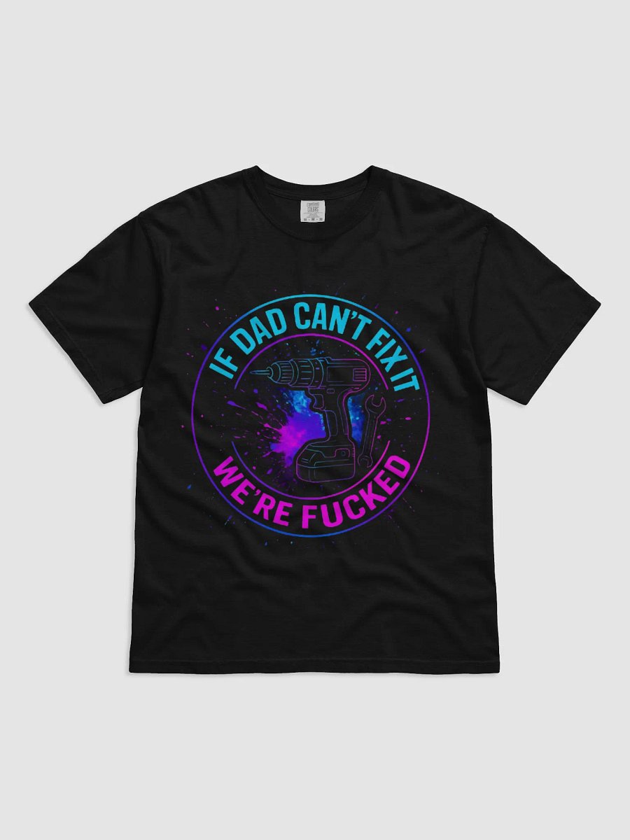 Fix-It Dad Colorful Tee product image (1)