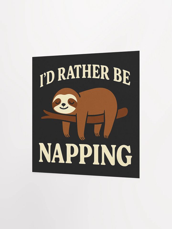 I’d Rather Be Napping Matte Poster product image (7)