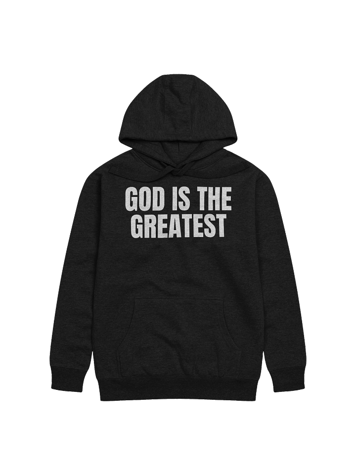 God Is The Greatest Premium Hoodie product image (1)