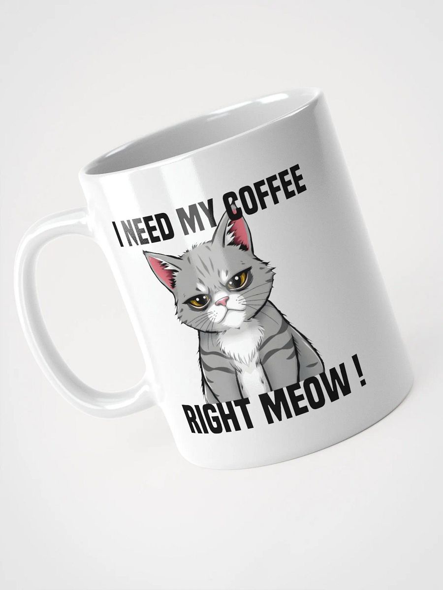 i need my coffee right meow mug product image (3)