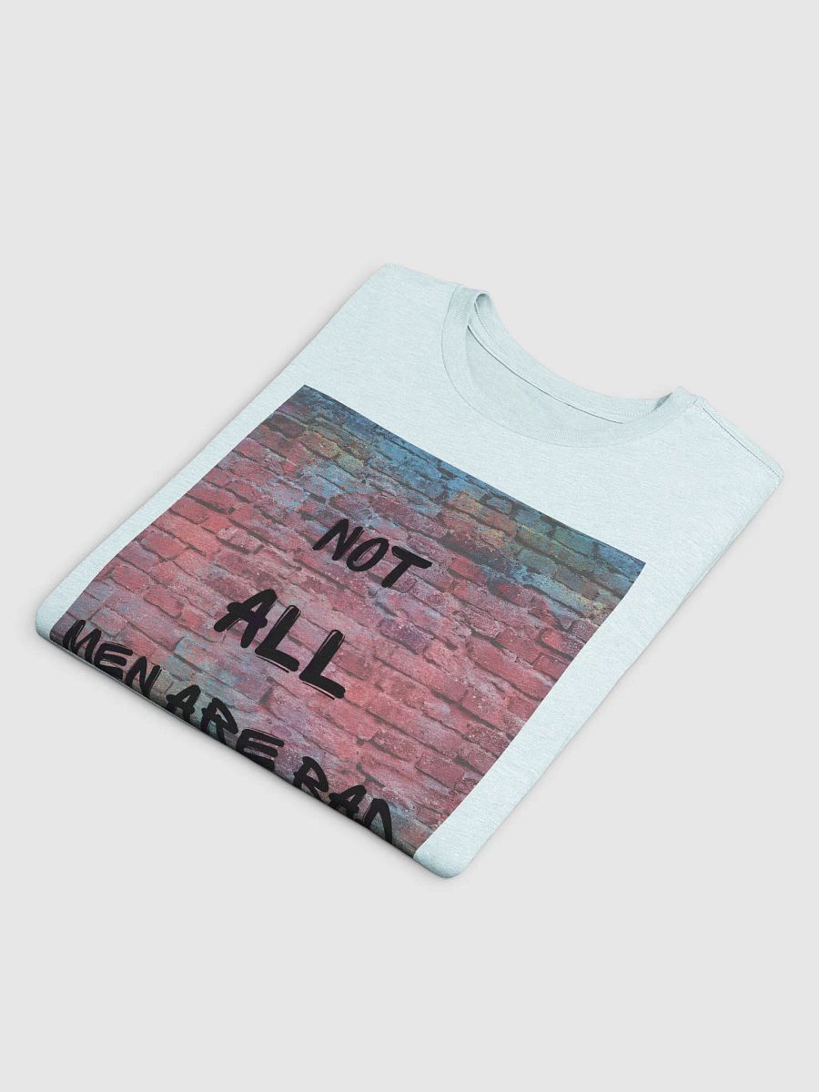 NOT ALL MEN ARE BAD T-SHIRT product image (4)
