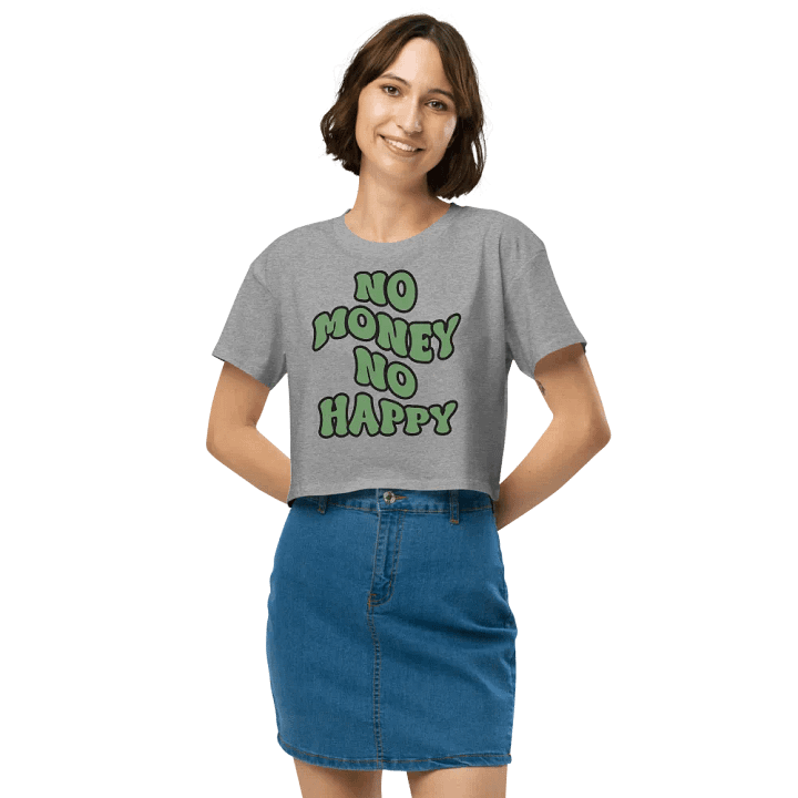 BUIII: No money, no happy Crop Tops product image (2)