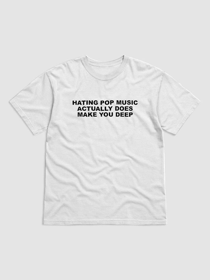 HATING POP MUSIC ACTUALLY DOES MAKE YOU DEEP product image (1)