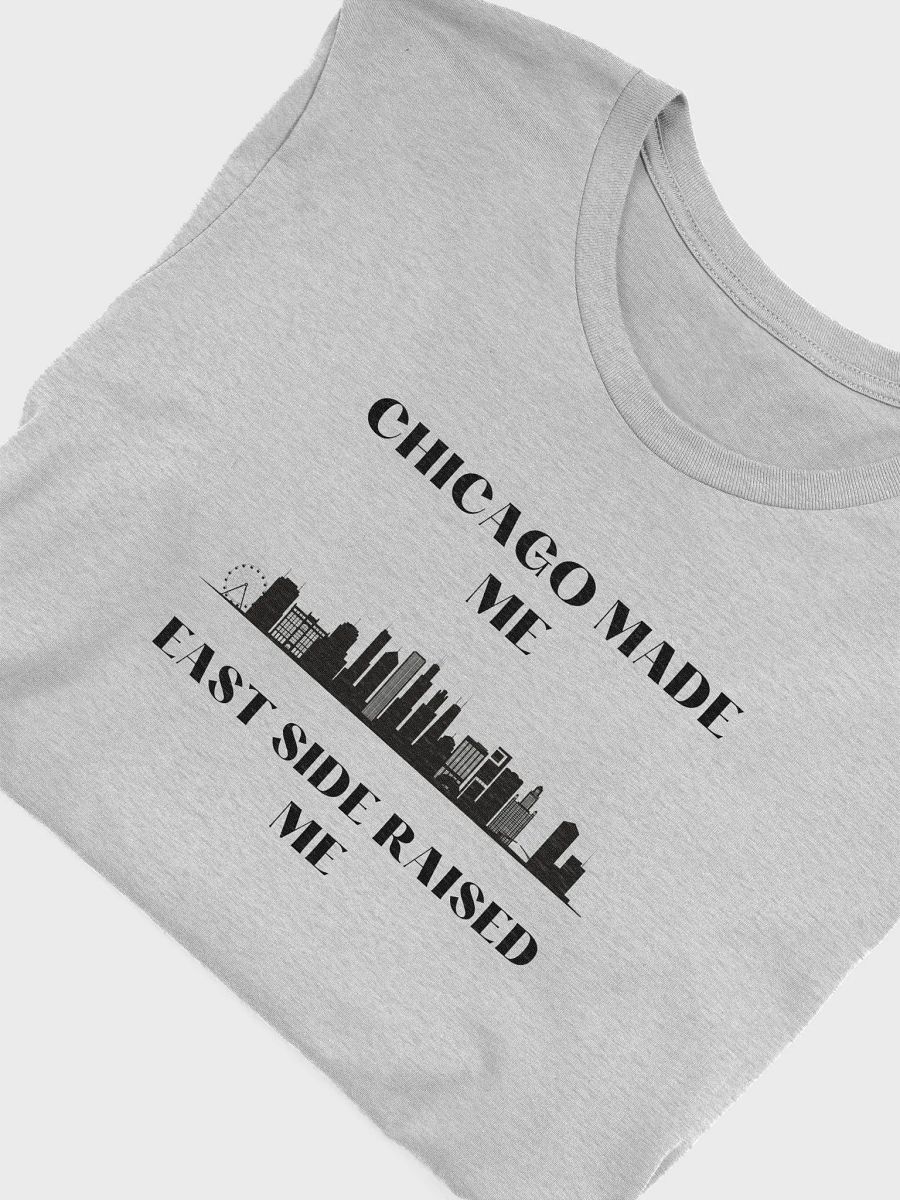 Chicago made me East side Raised Me product image (46)