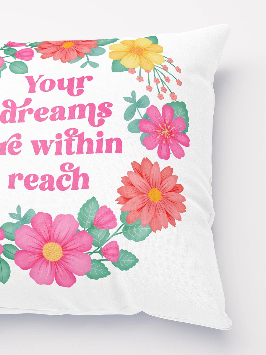 Your dreams are within reach - Motivational Pillow White product image (3)