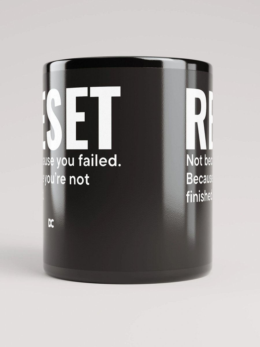 RESET – YOU’RE NOT FINISHED | Mug product image (9)
