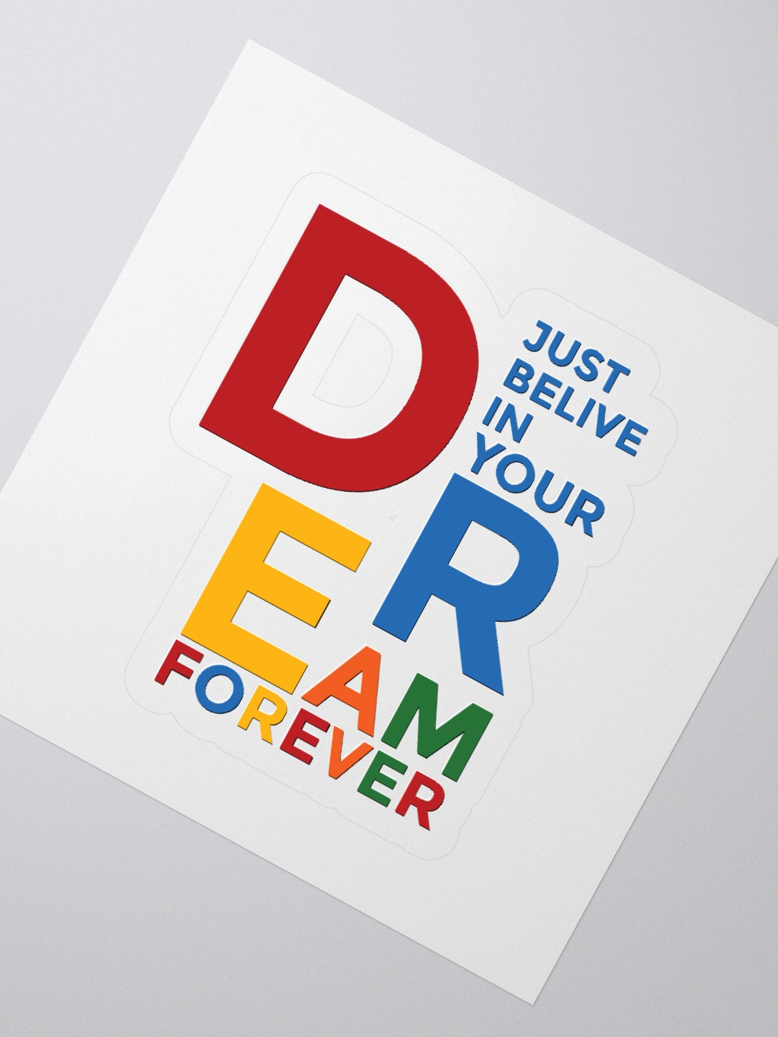 JUST BELIEVE IN YOUR DREAMS FOREVER product image (6)