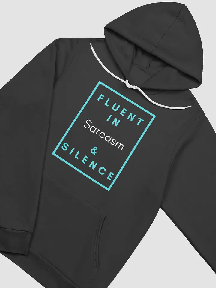 Fluent in Sarcasm & Silence Hoodie product image (2)