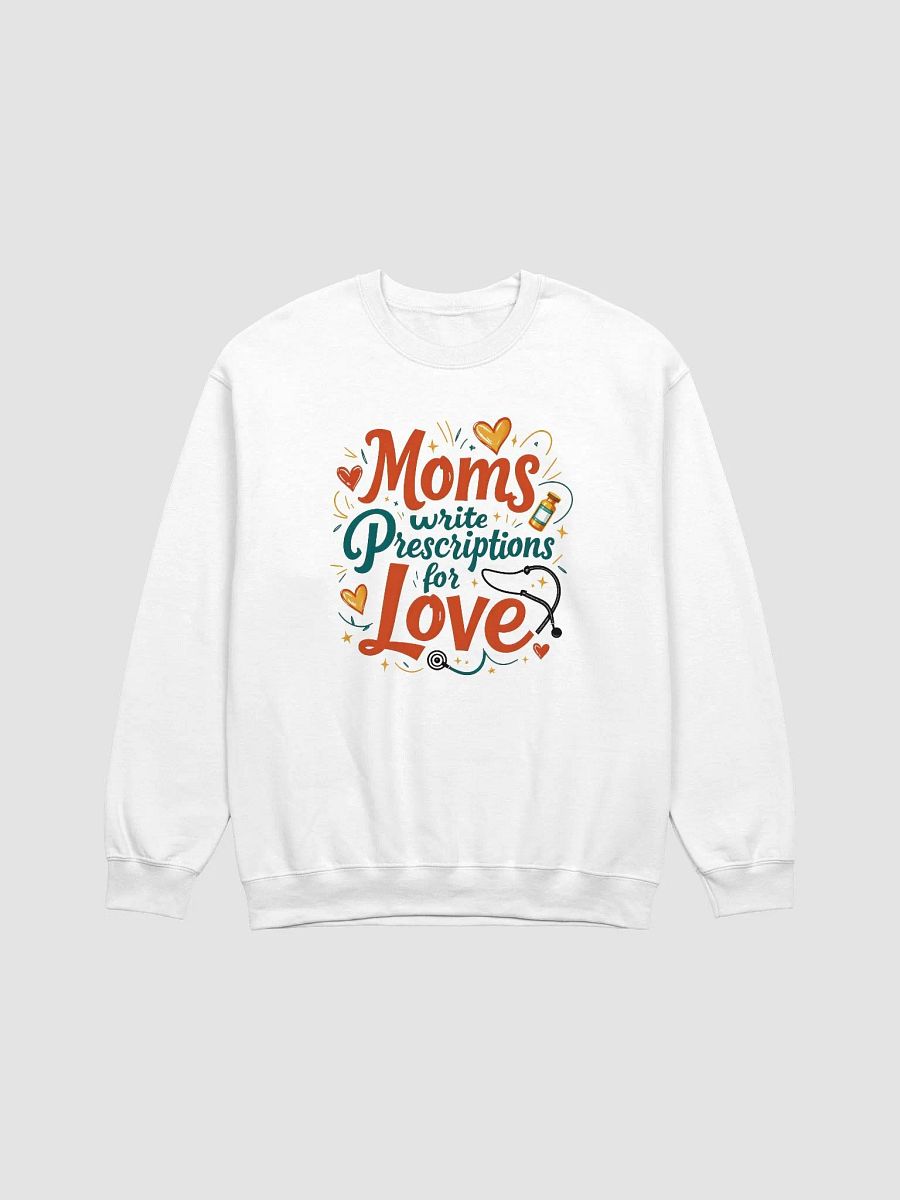 Moms Write Prescription for love Crewneck Sweatshirt product image (4)