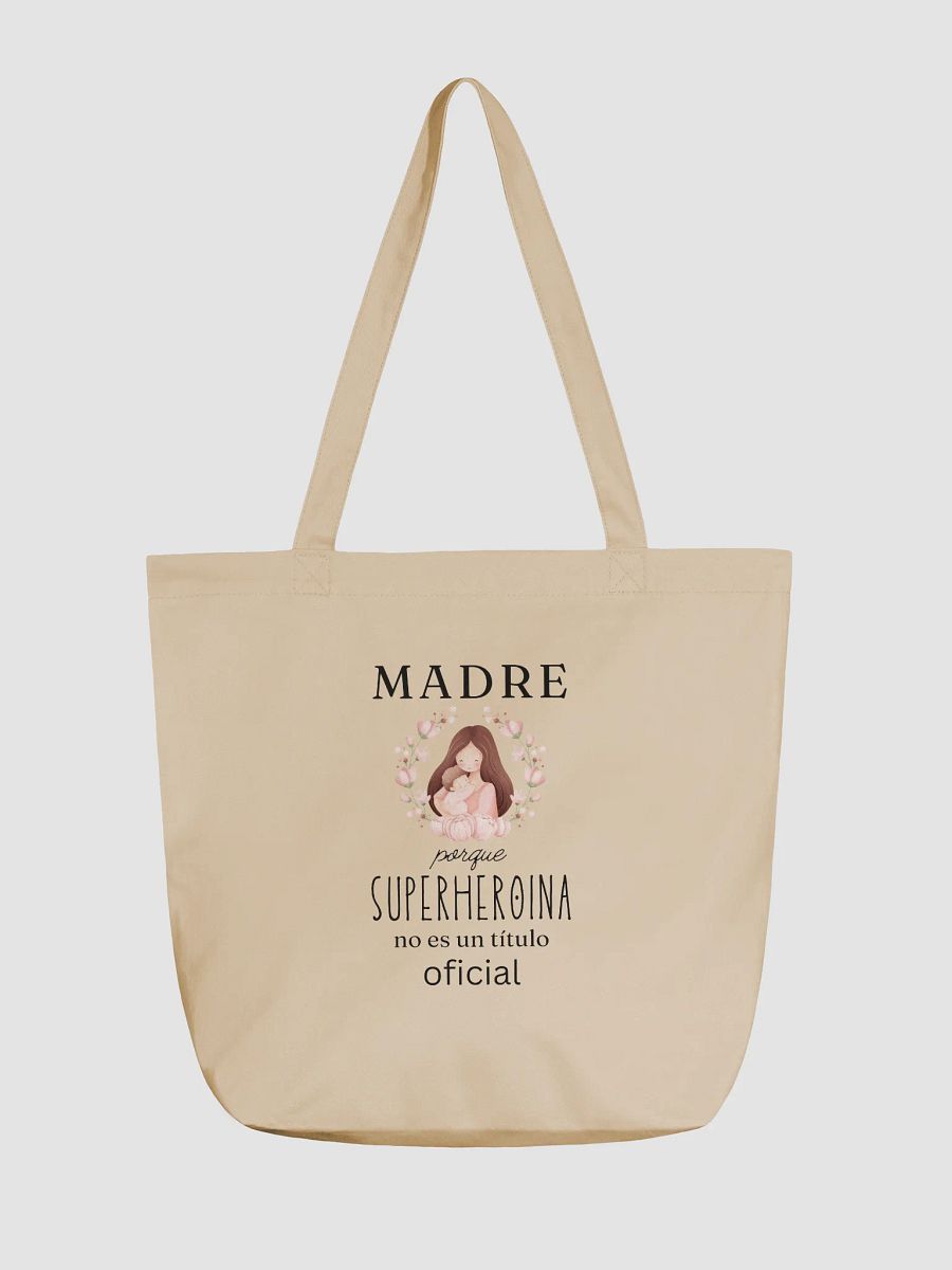 Mohters day Design Madre Porque Superheroina no es un titulo oficial tote product image (1)