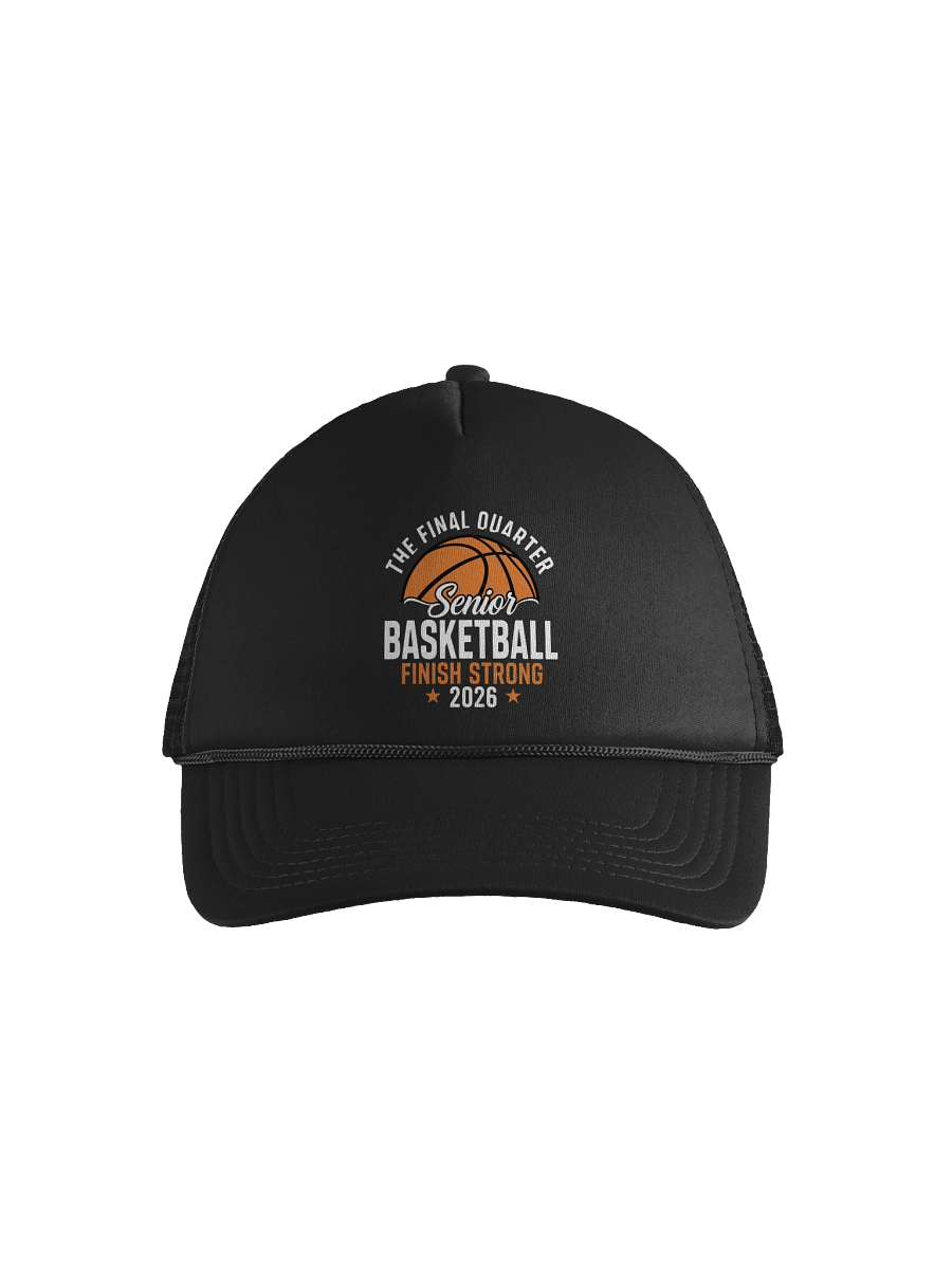 Senior Basketball Finish Strong 2026 Foam Trucker Hat product image (1)