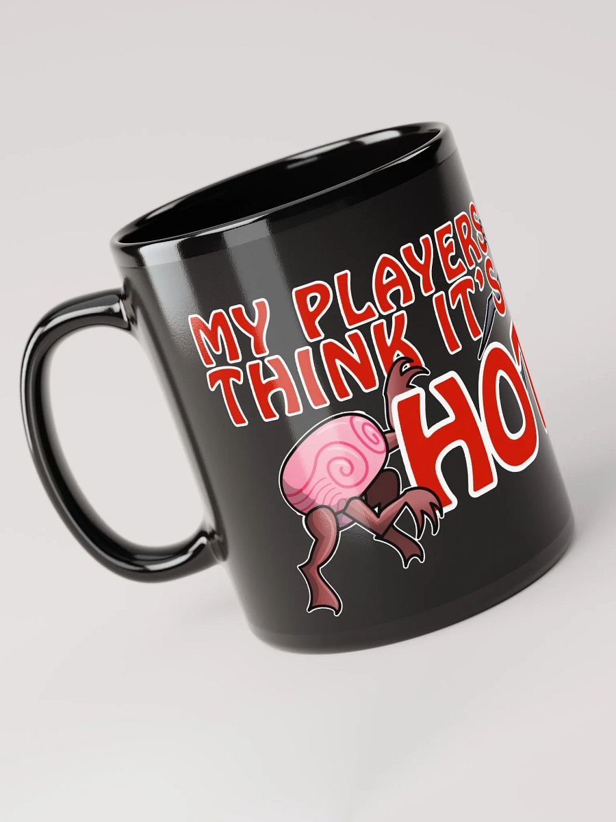 "My Players Still Think It's Hot" Mug product image (2)
