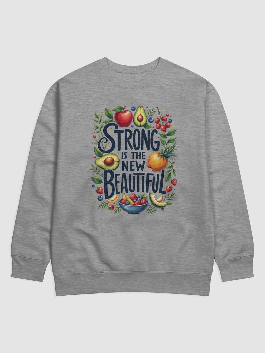Strong is the New Beautiful Premium Sweatshirt product image (2)