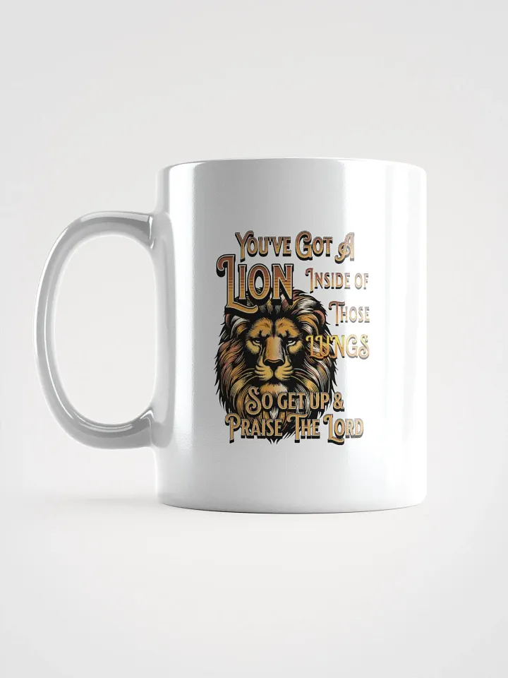 Youve Got A Lion Inside of Those Lungs Roar Mug product image (1)