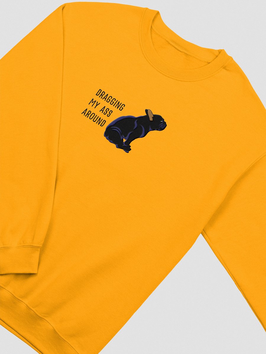 Dragging My Ass Around Sweatshirt (Embroidered) of a French Bulldog(Black) product image (12)