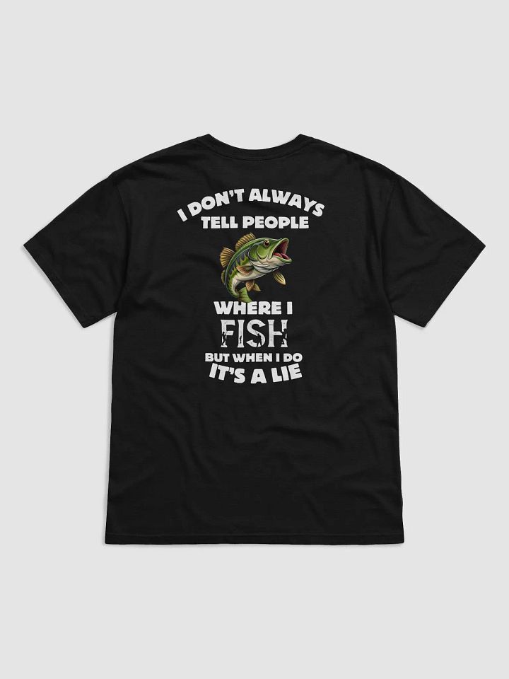 I Don't Tell People Where I Fish product image (2)