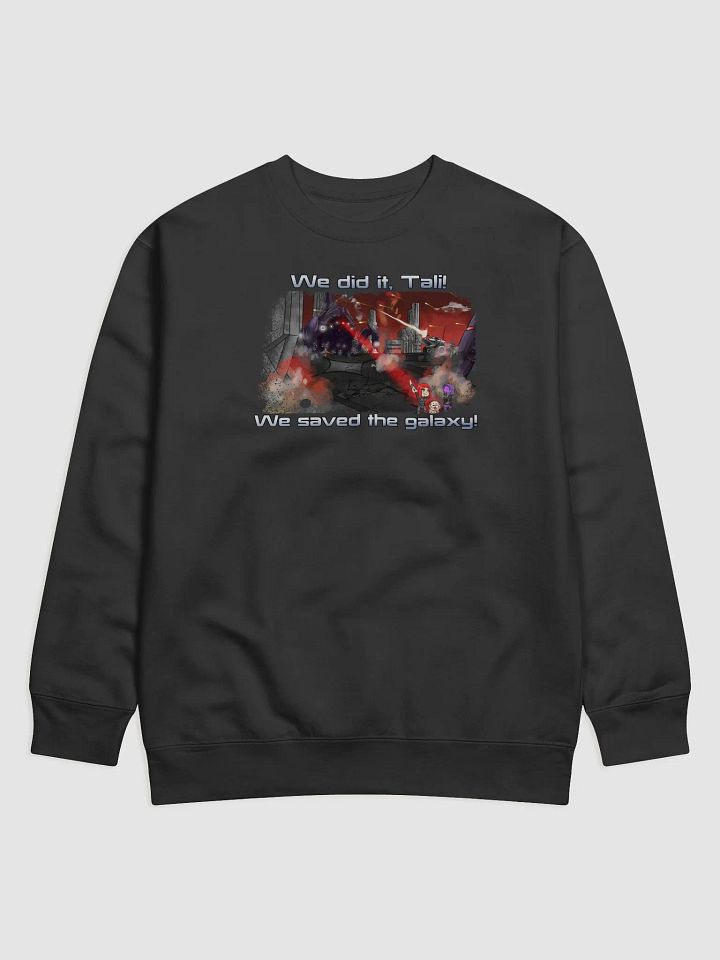We did it Tali (Sweatshirt)! product image (1)