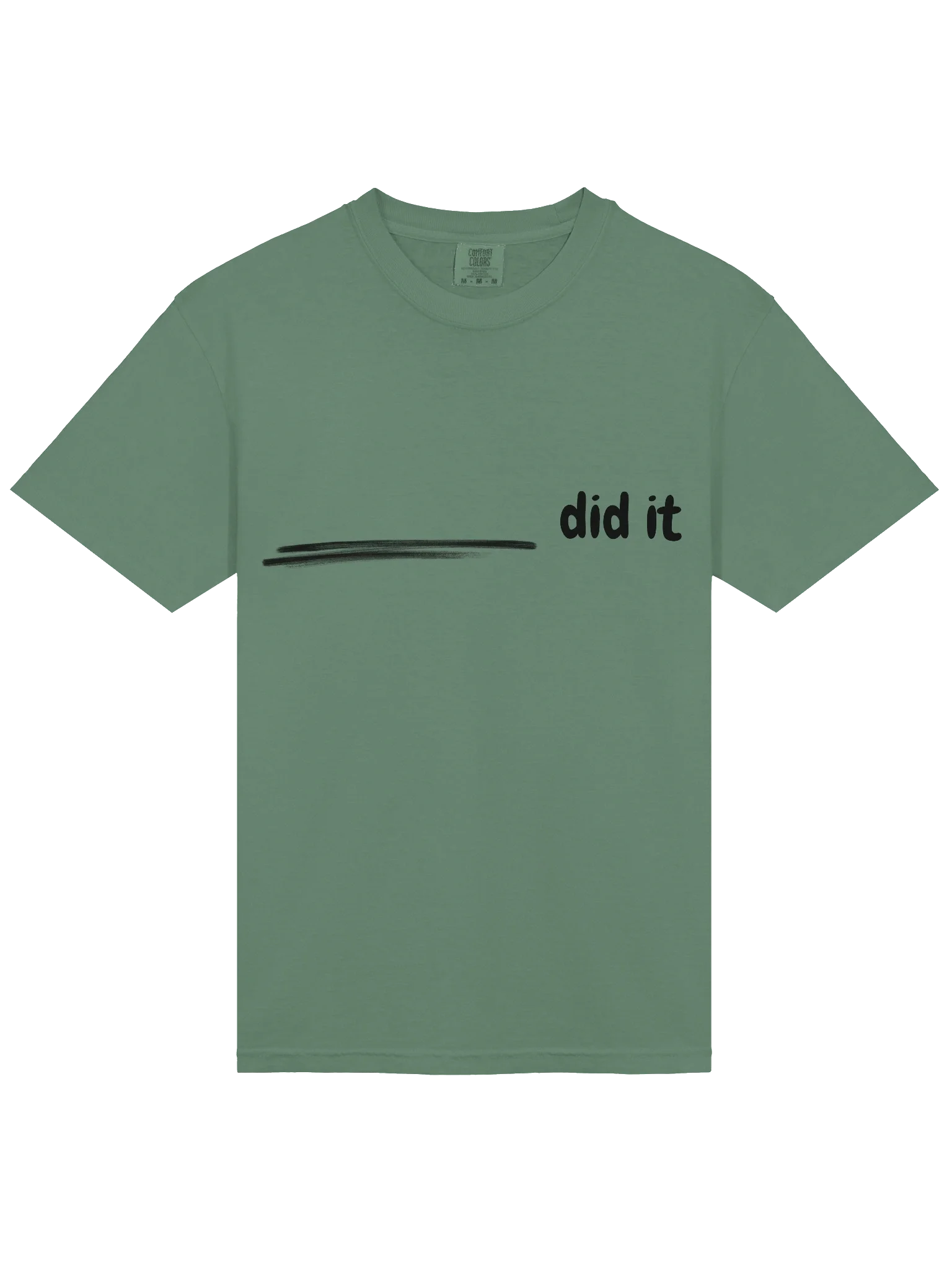 _______ Did It Comfort Colors Pocketless T-Shirt product image (19)