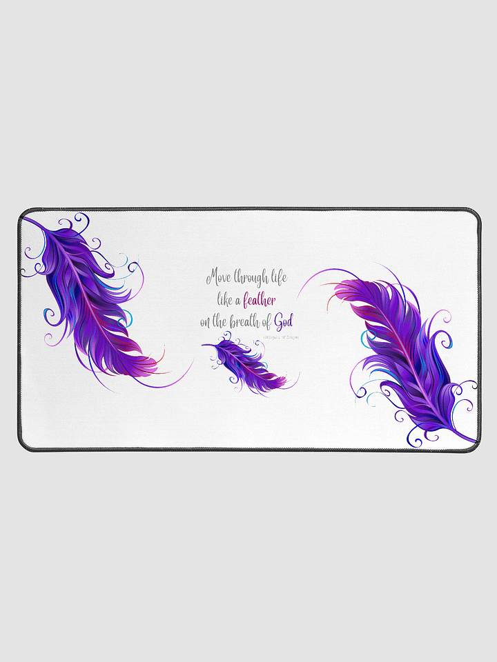 Move through Life like a feater Deskmat product image (1)