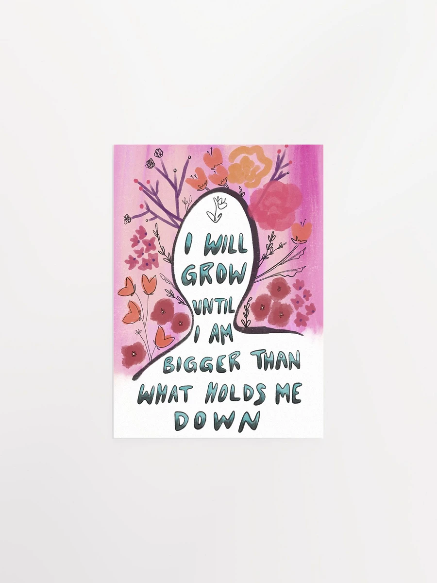 I Will Grow Art Print product image (4)