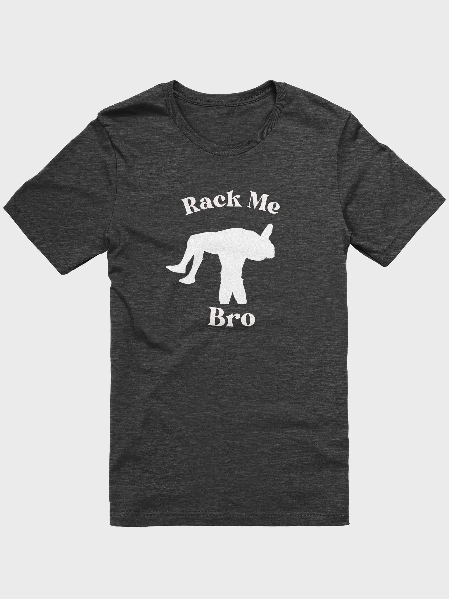 Rack Me Bro Supersoft Tshirt product image (11)