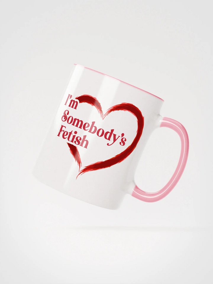 I'm Somebody's Fetish Heart Mug product image (7)