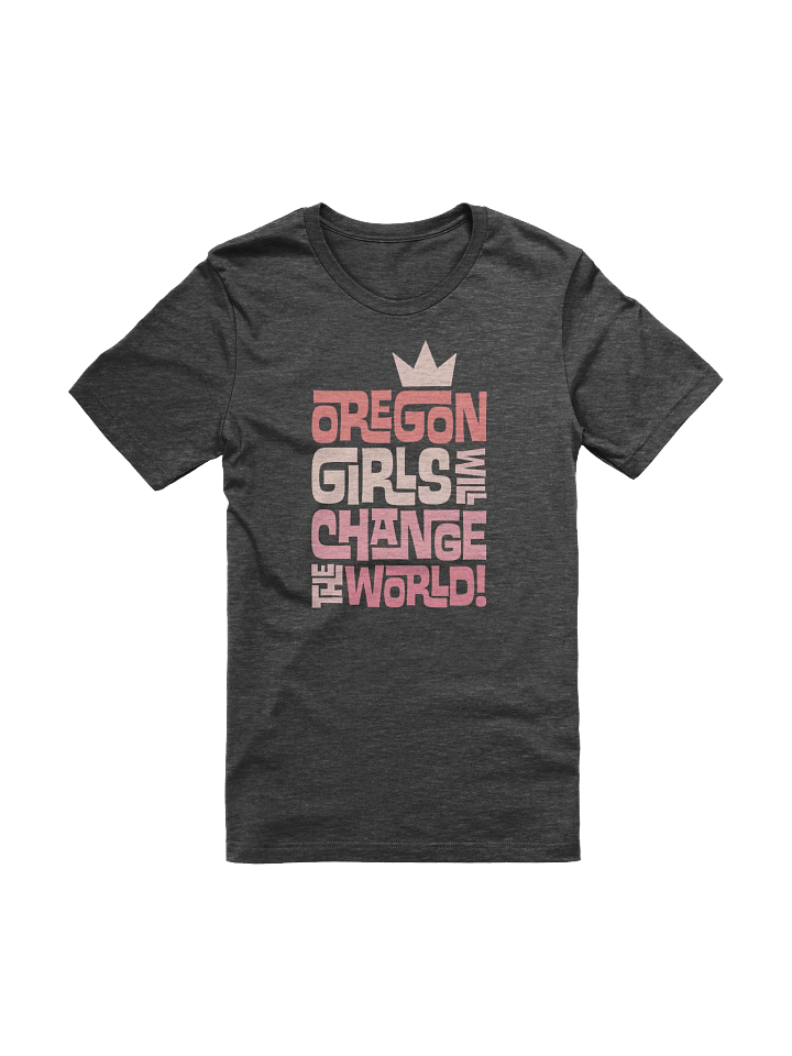 Oregon Girls Will Change The World T-Shirt product image (1)