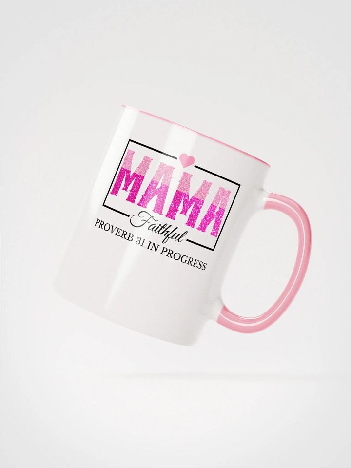 Proverb 31 In Progress, Faithful Mom Ceramic Mug product image (2)