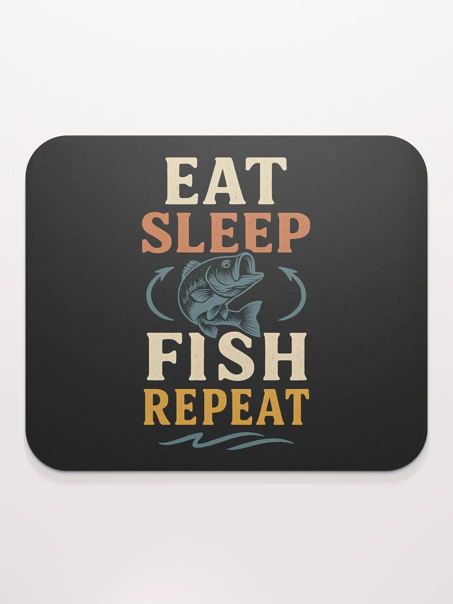 Fishing Mouse Pad β Eat Sleep Fish Repeat | Desktop Humor product image (2)
