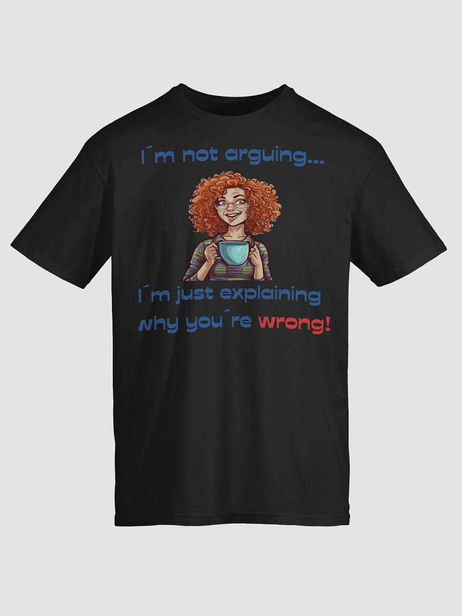 Why You´re Wrong01 T-Shirt product image (70)