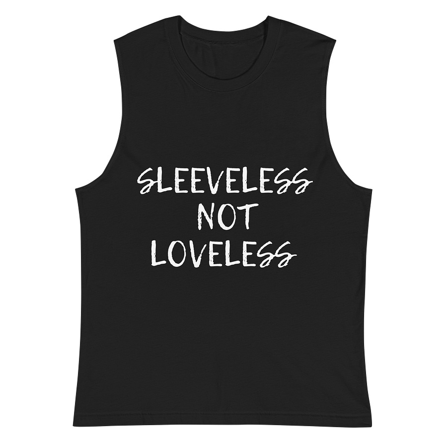 SLEEVELESS NOT LOVELESS Muscle Tank product image (2)