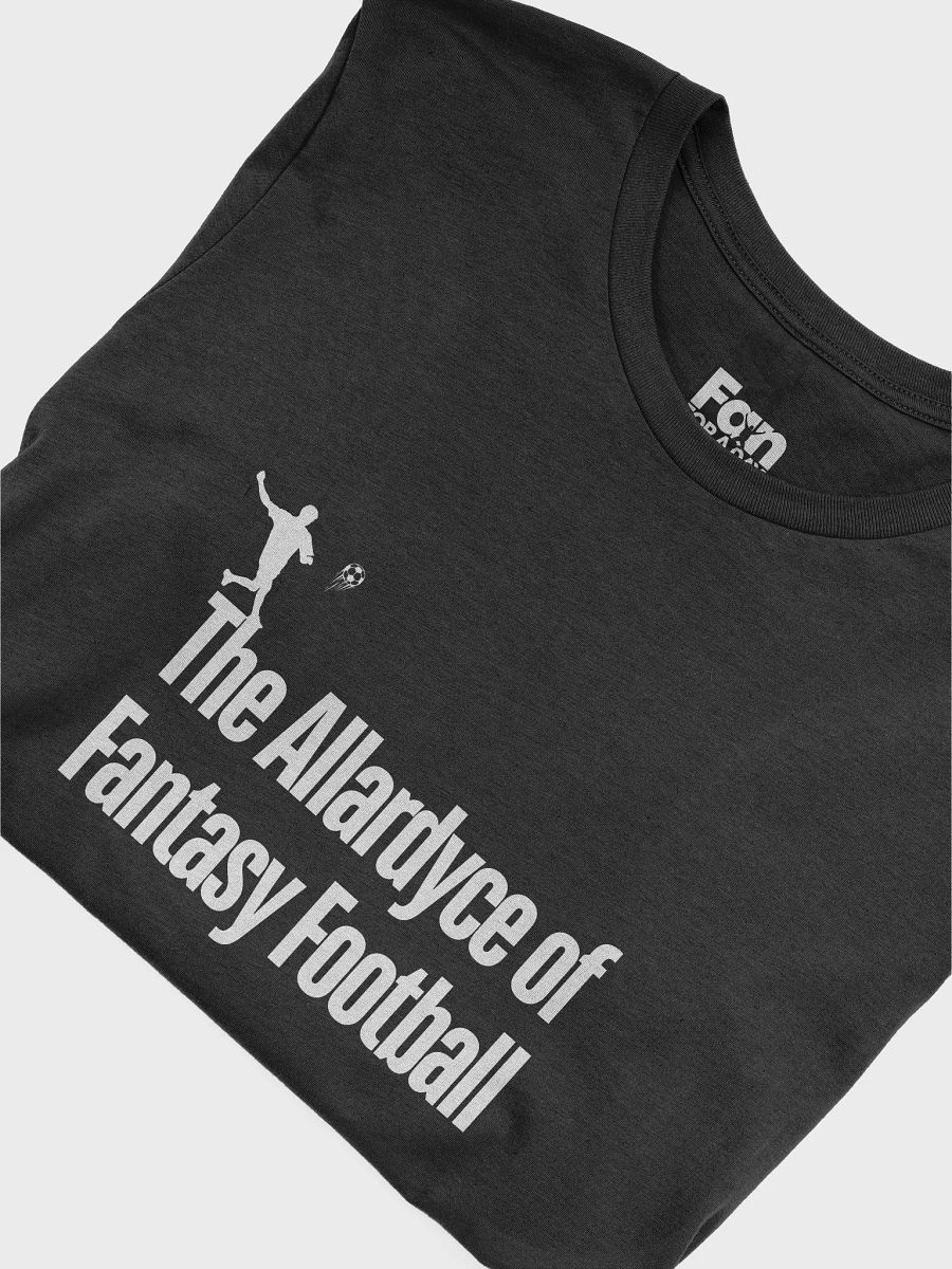 The Allardyce of Fantasy Football T-shirt product image (5)