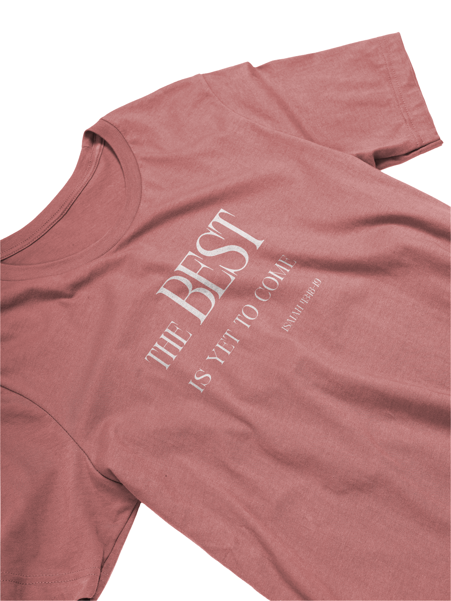 The Best Is Yet To Come Message T-Shirt product image (30)
