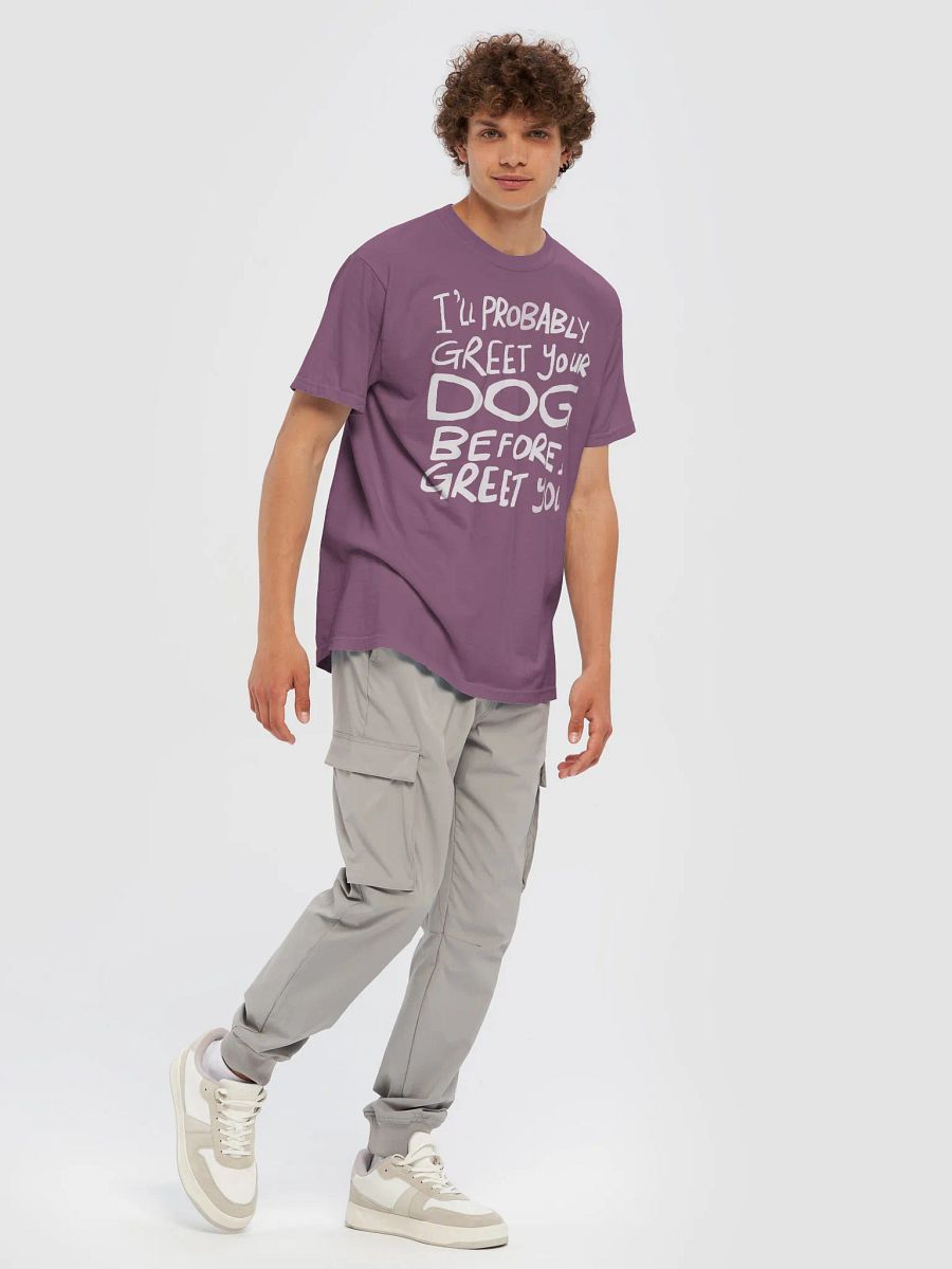 I'll Probably Greet Your Dog First Relaxed Tee product image (4)