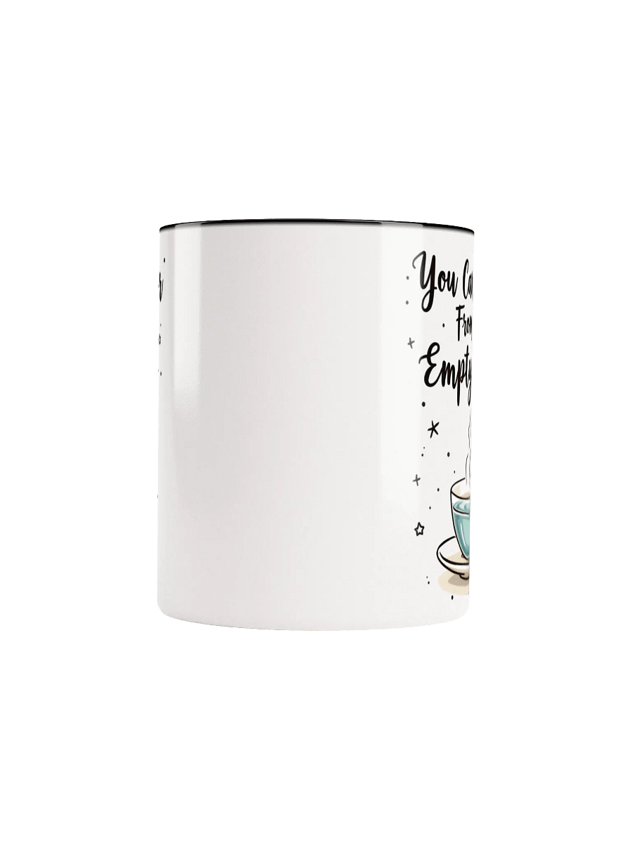 You Can't Pour From an Empty Cup Mug – A Daily Reminder to Prioritize Self-Care product image (5)
