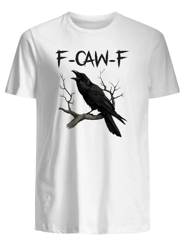 F-caw-f T-Shirt product image (1)