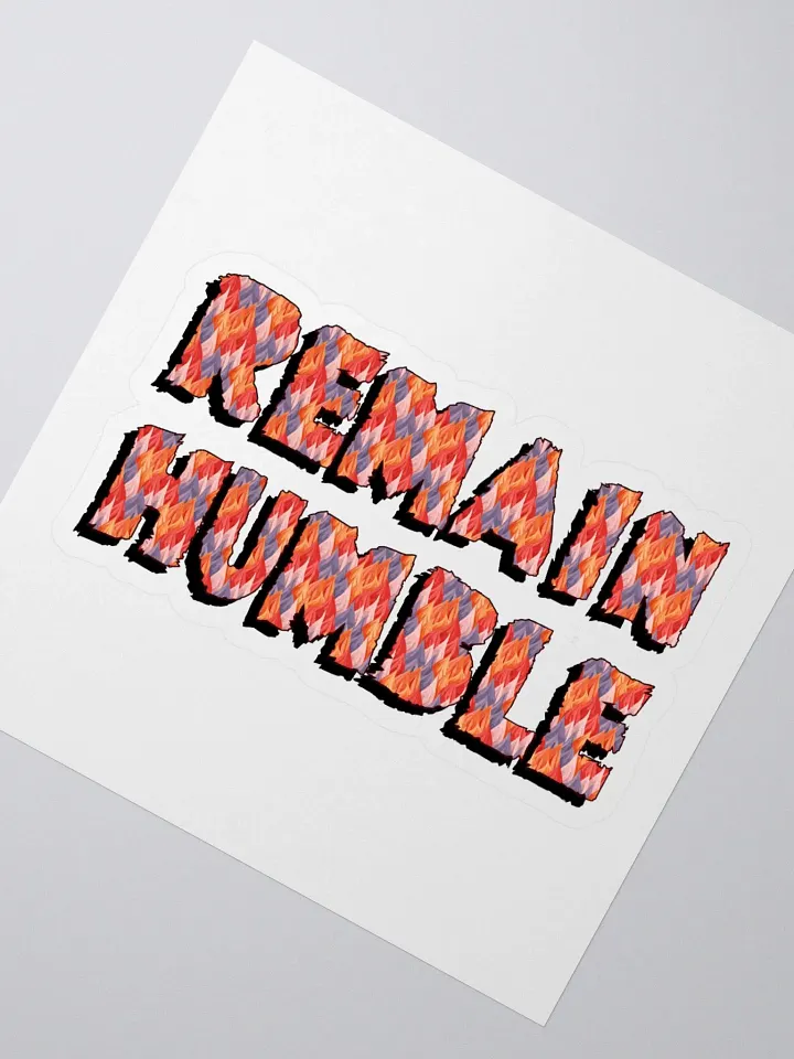 REMAIN HUMBLE Kiss Cut Stickers product image (2)