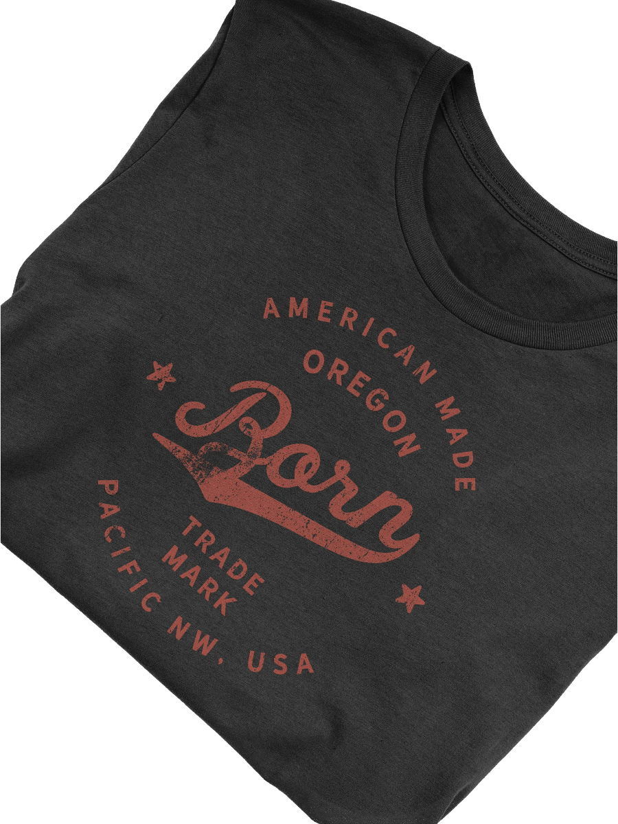 American Made Oregon Born T-Shirt product image (5)