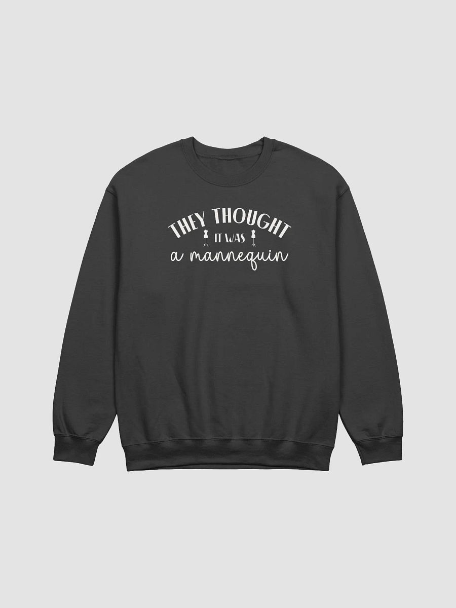 They Thought It Was A Mannequin Sweatshirt product image (2)