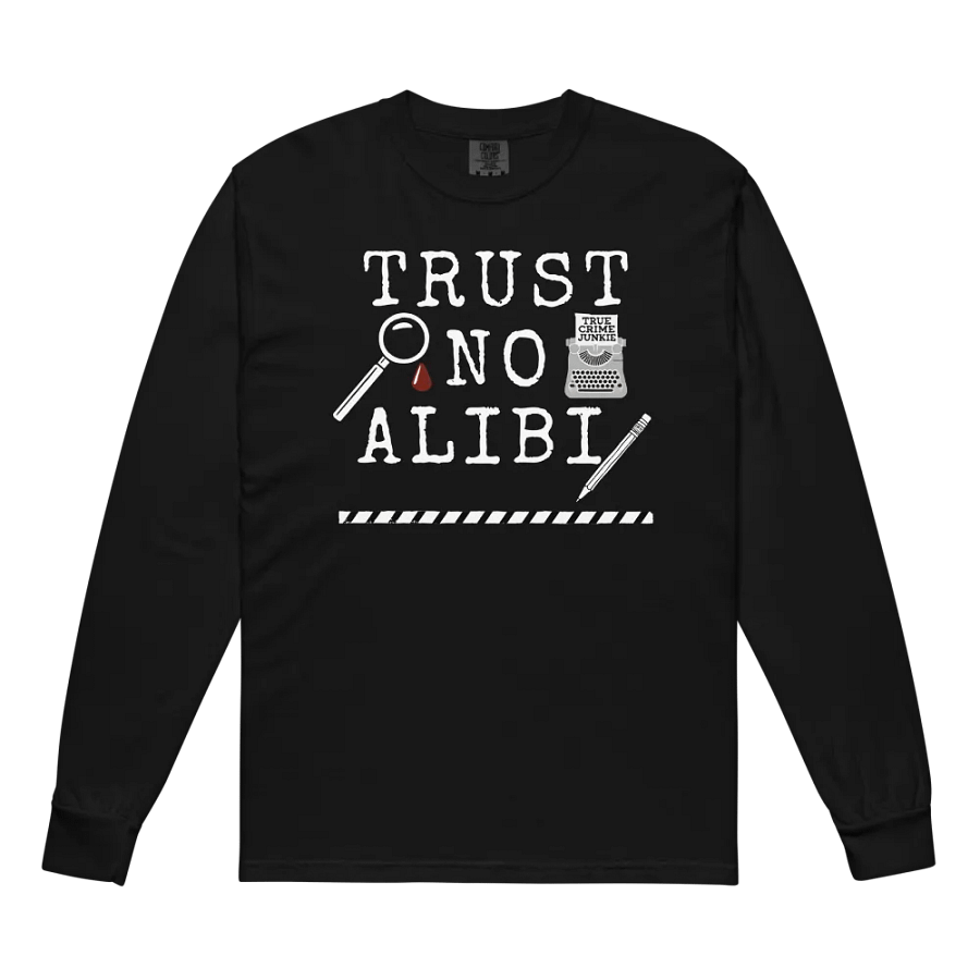 CrimeClothes Trust No Alibi Long Sleeve T-Shirt product image (8)