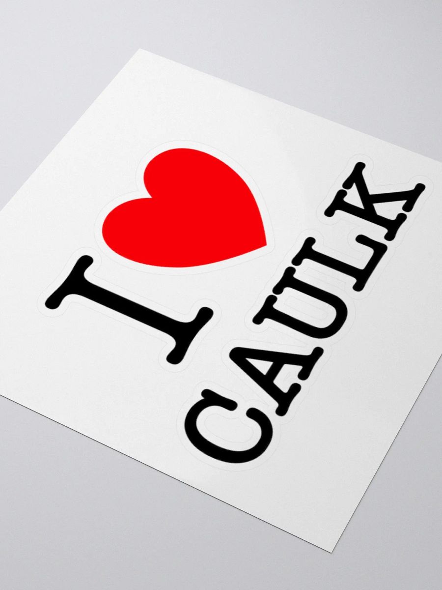I Love Caulk / Sticker product image (3)